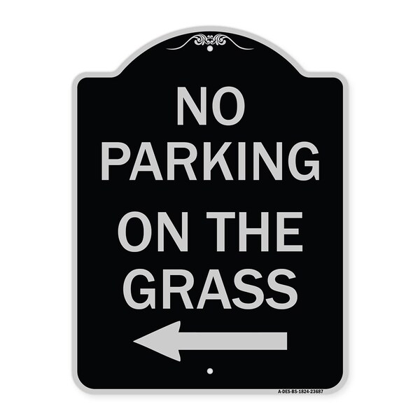 Signmission No Parking on Grass W/ Left Arrow Heavy-Gauge Aluminum Architectural Sign, 24" x 18", BS-1824-23687 A-DES-BS-1824-23687 - main
